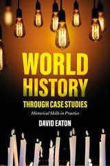 World History Through Case Studies book cover